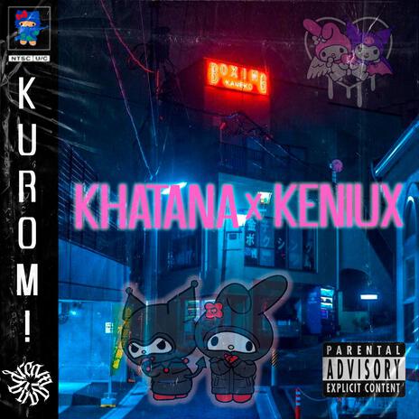 KUR0M! ft. KENIUX MENDOZA | Boomplay Music