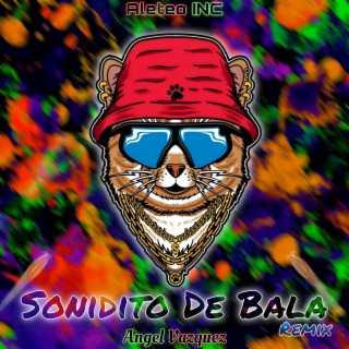 Sonidito De Bala (Remix)