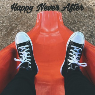 Happy Never After