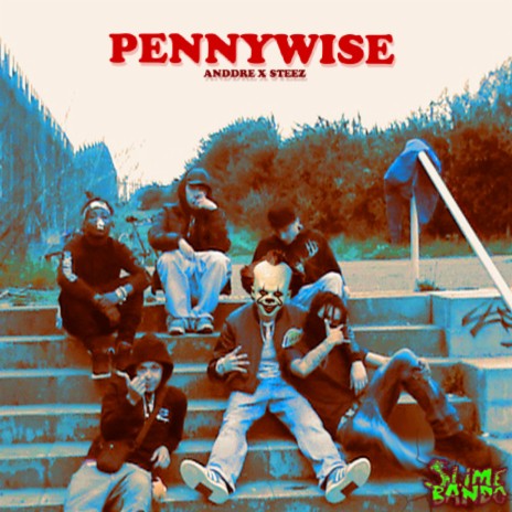 PENNYWISE ft. Steez | Boomplay Music