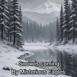 Snow is coming