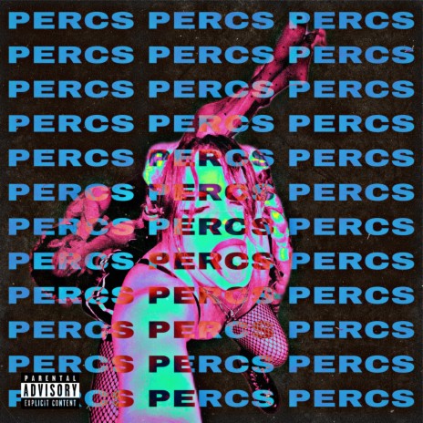 PERCS PERCS PERCS | Boomplay Music