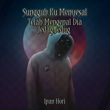 Sungguh Ku Menyesal Telah Mengenal Dia Jedag jedug | Boomplay Music