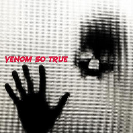 Venom So True | Boomplay Music