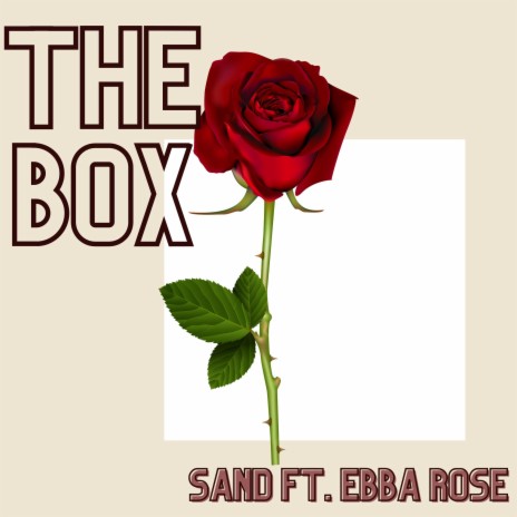 The Box ft. Ebba Rose | Boomplay Music