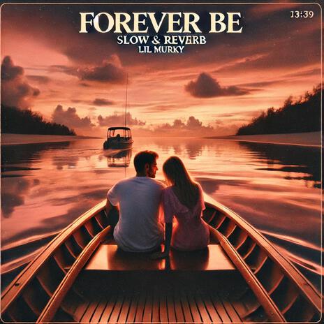 Forever Be (Slow & Reverb) | Boomplay Music