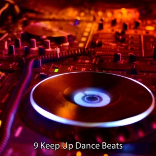 9 Keep Up Dance Beats