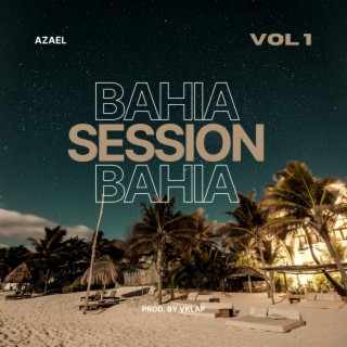 Bahía Session, Vol.1 ft. vKlap lyrics | Boomplay Music