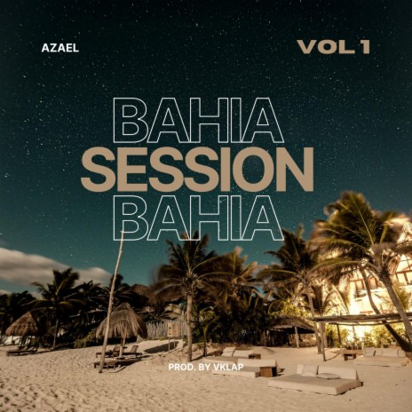 Bahía Session, Vol.1 ft. vKlap | Boomplay Music
