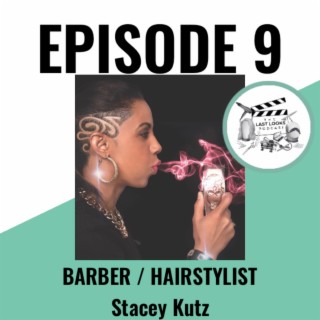 9. Stay Ahead of the Curve: Adapting to the Evolving Hairstyling Industry with Stacey Morris (Kutz)