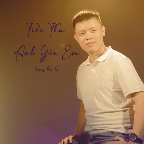 Tiểu Thư Anh Yêu Em (Melody Acoustic Version) | Boomplay Music