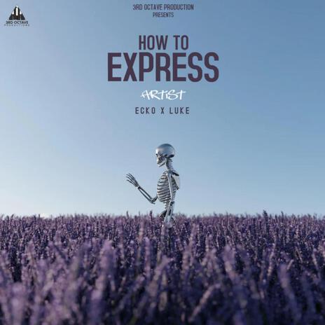 How To Express ft. LUKE | Boomplay Music