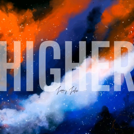 Higher | Boomplay Music