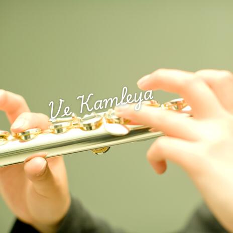 Ve Kamleya Flute | Boomplay Music