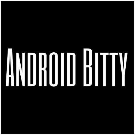 Android Bitty | Boomplay Music