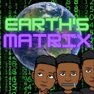Earth's Matrix