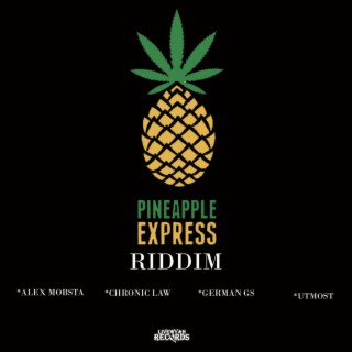 Pineapple Express Riddim