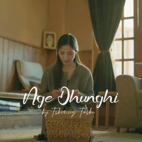 Nge Dhunghi_Tshering Tashi | Boomplay Music