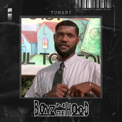 Boyz N The Hood | Boomplay Music