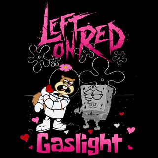 GASLIGHT ft. The cast of Spongebob lyrics | Boomplay Music