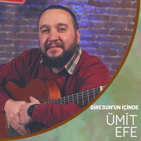 Giresun'un İçinde (Ümit Efe) | Boomplay Music