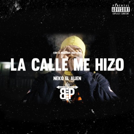 La Calle Me Hizo | Boomplay Music
