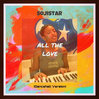 All The Love (Dancehall Version)