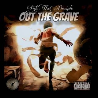 Out The Grave