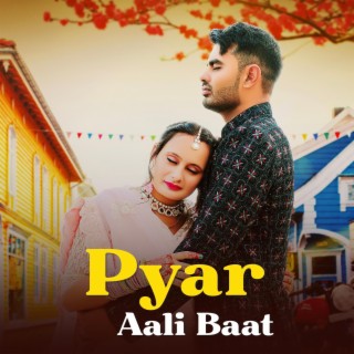 Pyar Aali Baat