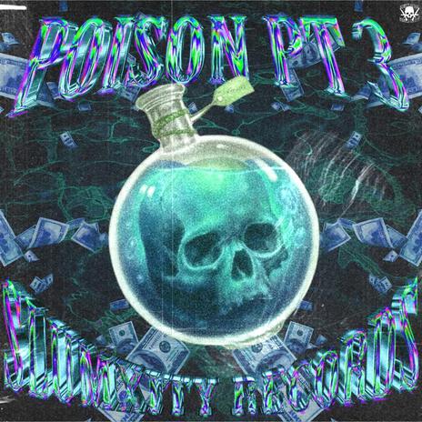 POISON Pt. 3 | Boomplay Music