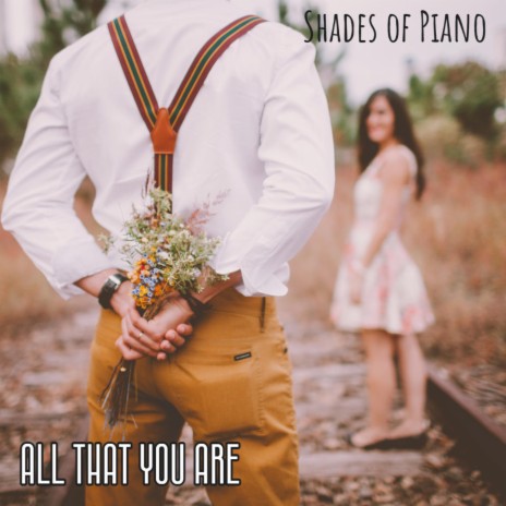 All that you are | Boomplay Music