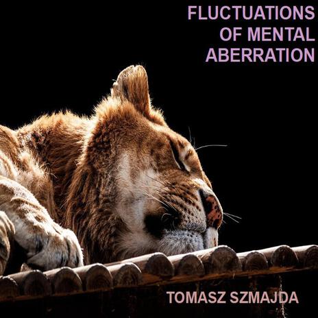 fluctuation of mental aberration XCVI