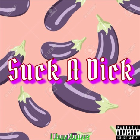 Suck A Dick