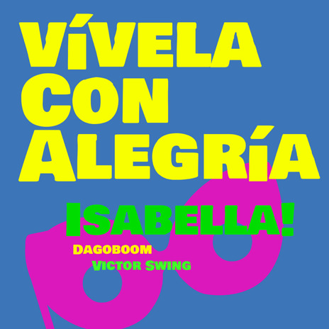 Vívela Con Alegría ft. DagoBoom & Victor Swing | Boomplay Music