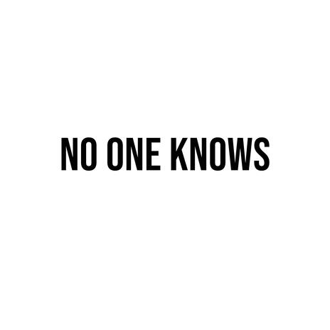 No One Knows ft. N8 | Boomplay Music