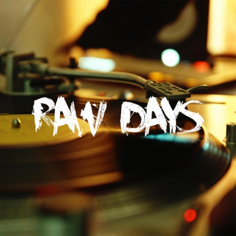 Raw Days | Boomplay Music