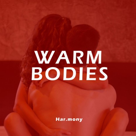 WARM BODIES | Boomplay Music