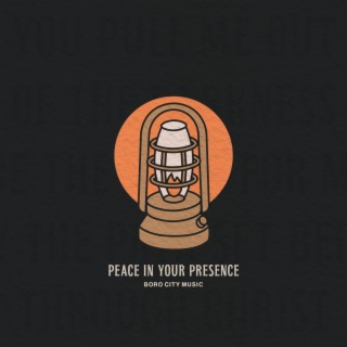 Peace In Your Presence lyrics | Boomplay Music