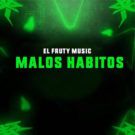 Malos Habitos | Boomplay Music