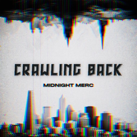 Crawling Back | Boomplay Music