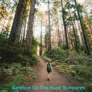 Barefoot On The Road To Heaven