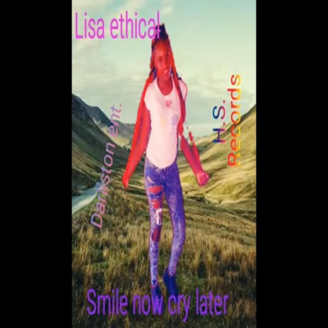 Smile now cry later ft. Lisa ethical | Boomplay Music