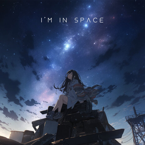 I'm in Space | Boomplay Music