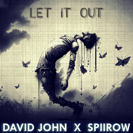 Let It Out ft. SPIIROW | Boomplay Music