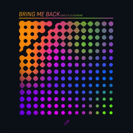 Bring Me Back ft. CloudNone | Boomplay Music