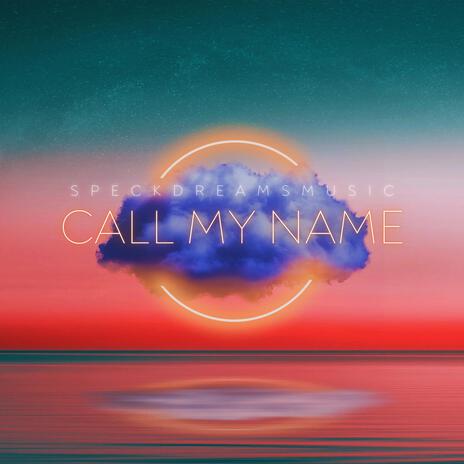 Call My Name (Falling For You) | Boomplay Music