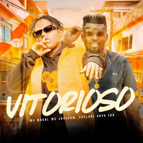 Vitorioso ft. Mc Magal & Mc Jhojhow | Boomplay Music