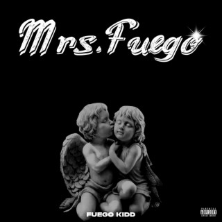 Mrs.Fuego lyrics | Boomplay Music