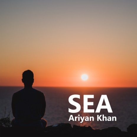 Sea by Ariyan Khan | Boomplay Music