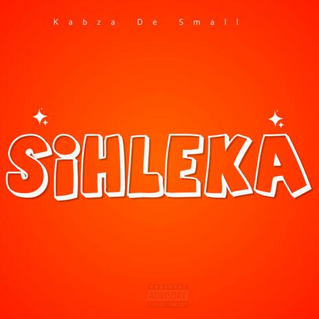 Sihleka | Boomplay Music